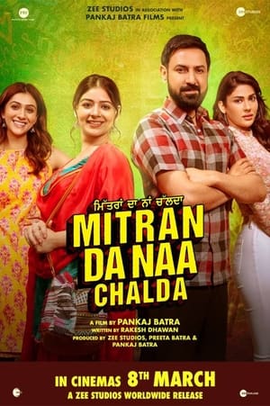 Mitran Da Naa Chalda 2023 Punjabi Movie – Mitran Da Naa Chalda 2023 Punjabi Movie –